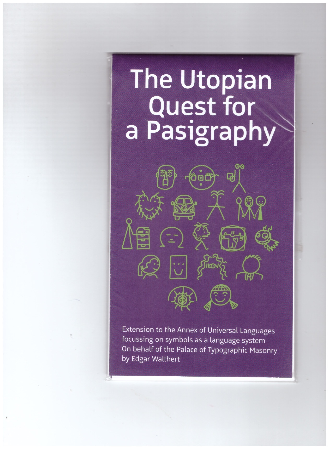 WALTHERT, Edgar - The Utopian Quest for a Pasigraphy