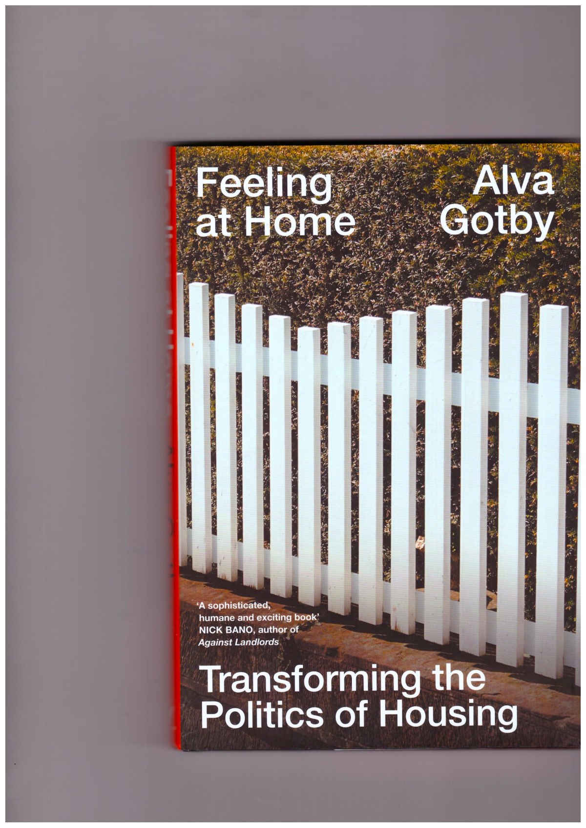 GOTBY, Alva - Feeling at Home: Transforming the Politics of Housing