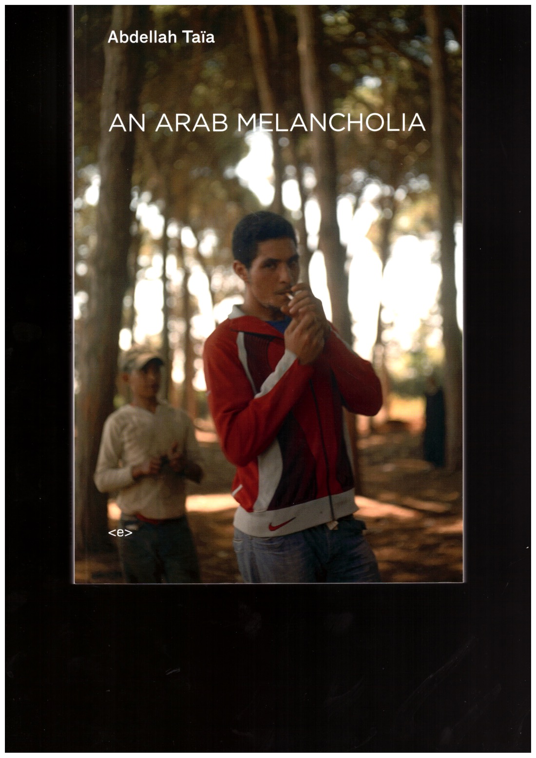 TAÏA, Abdellah - An Arab Melancholia