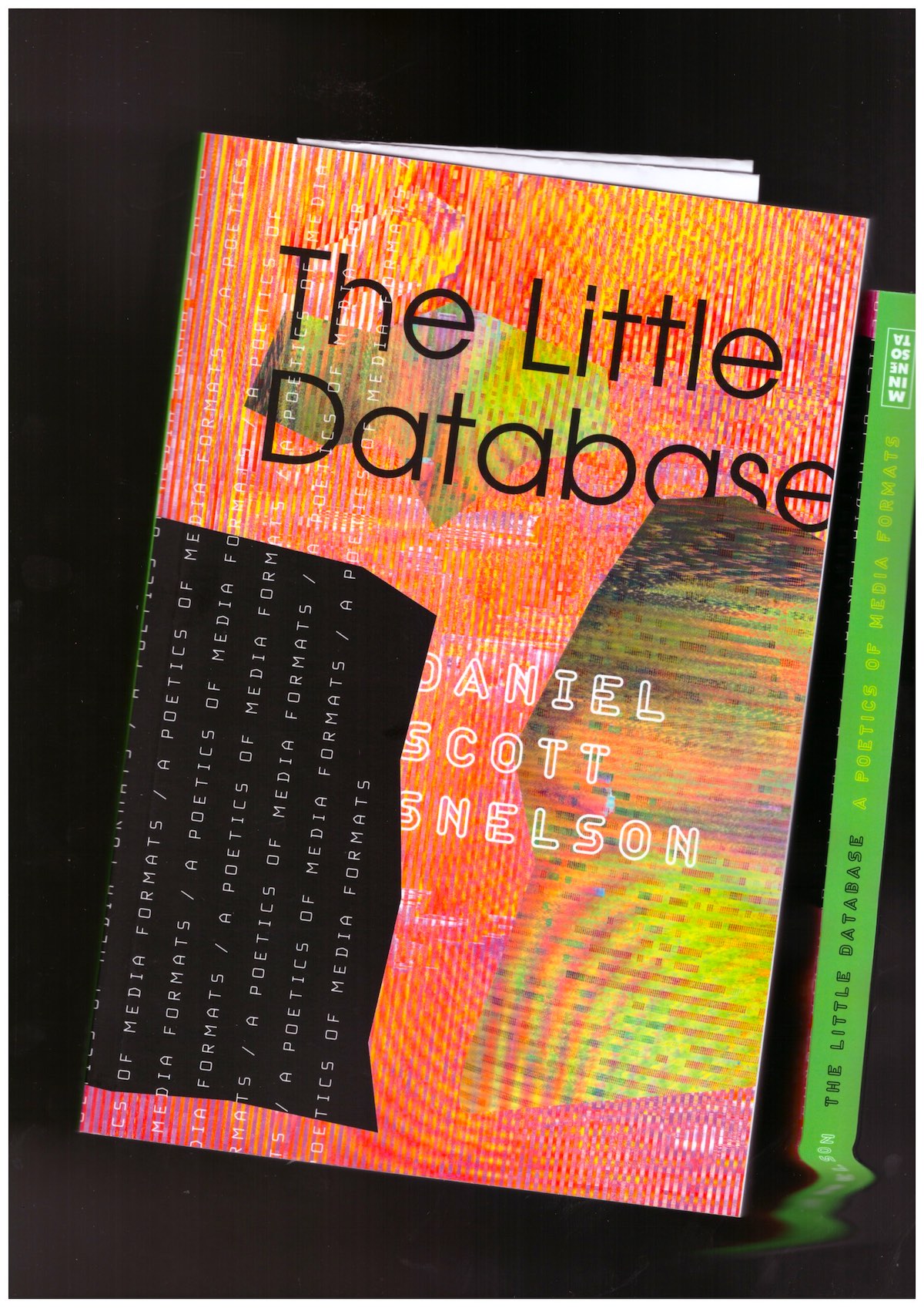 SNELSON, Daniel Scott - The Little Database. A Poetics of Media Formats