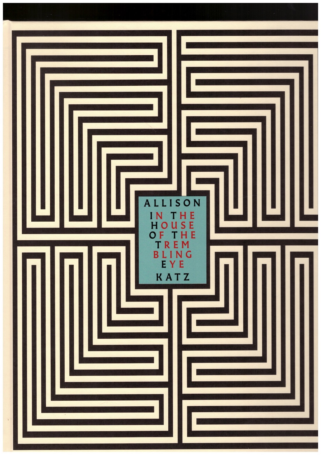 KATZ, Allison; BOTTAI, Stella (eds.) - In the House of the Trembling Eye