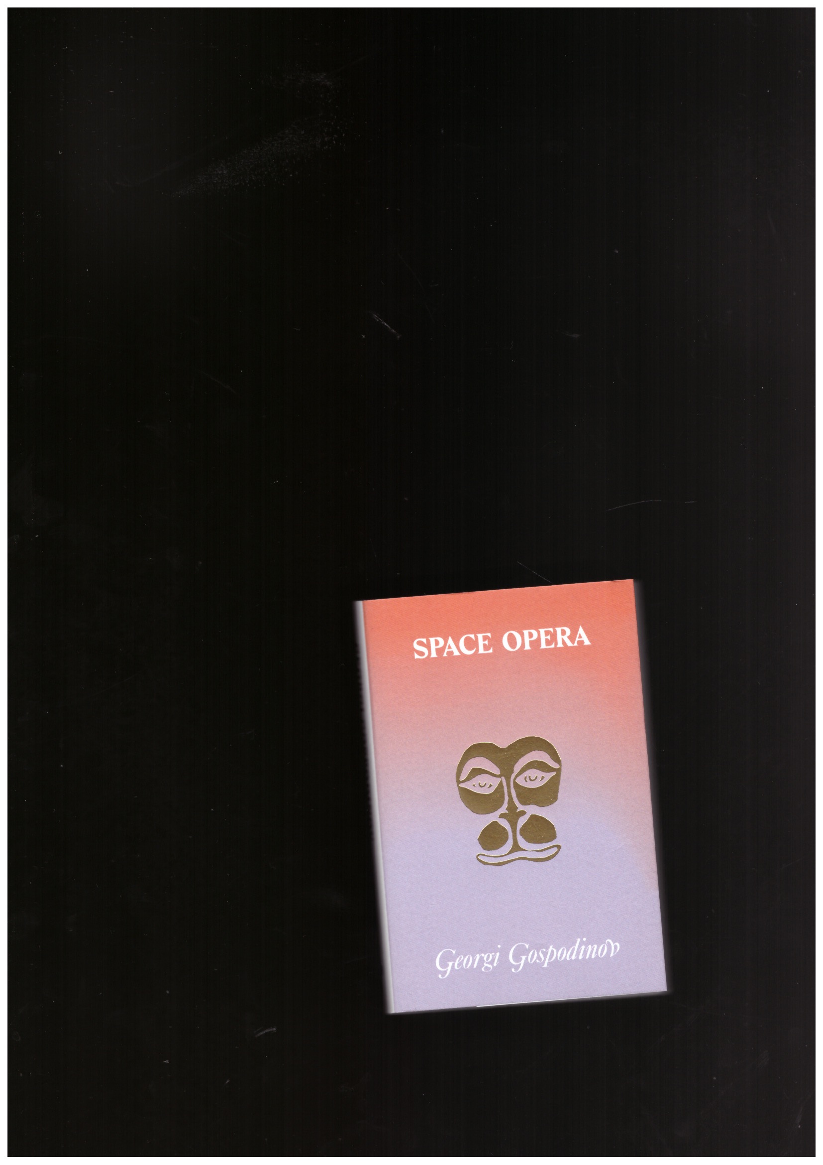 GOSPODINOV, Georgi  - Space Opera