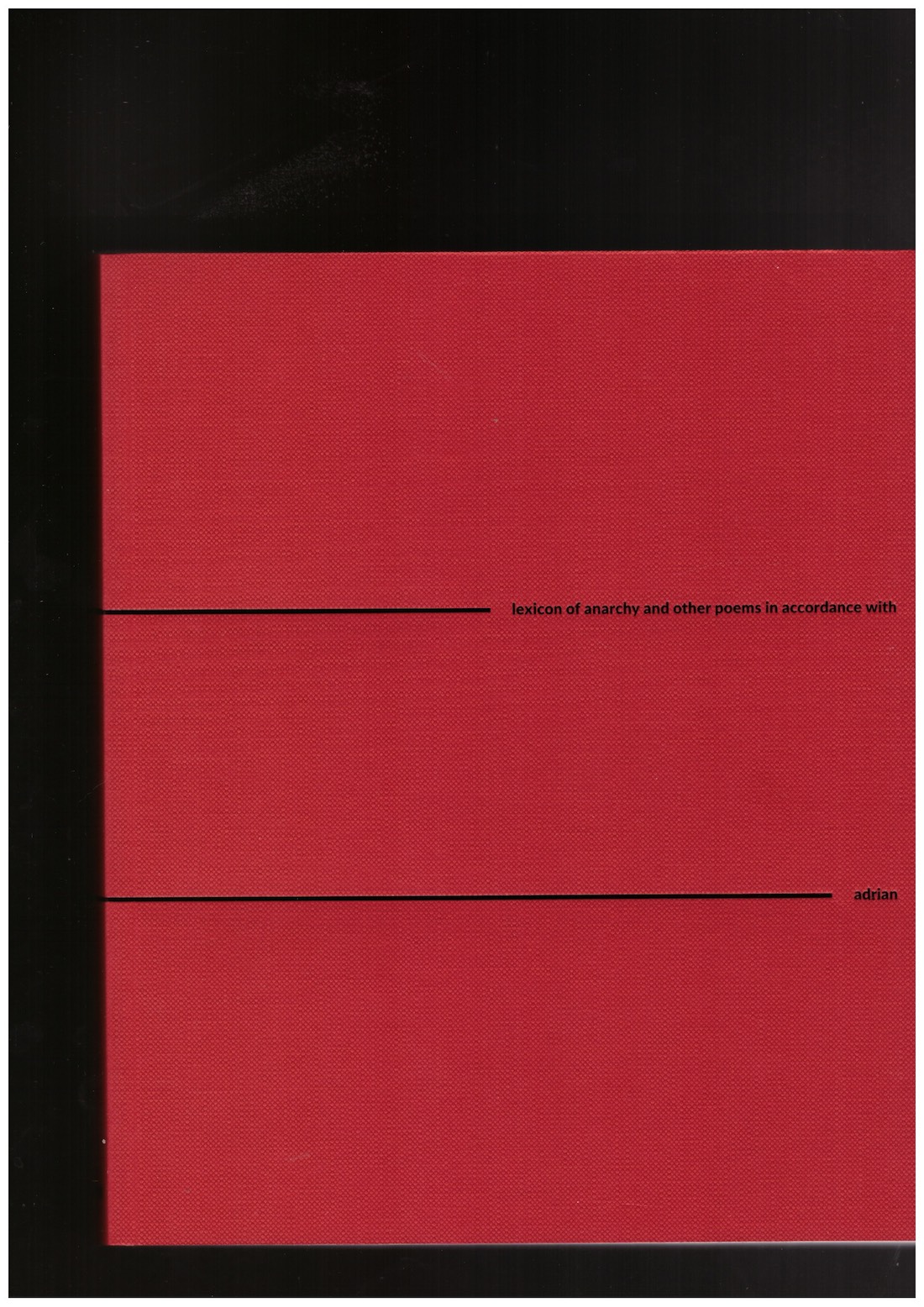 NICHOLS, Adrian - lexicon of anarchy – and other poems in accordance with john cage in his manner of operation