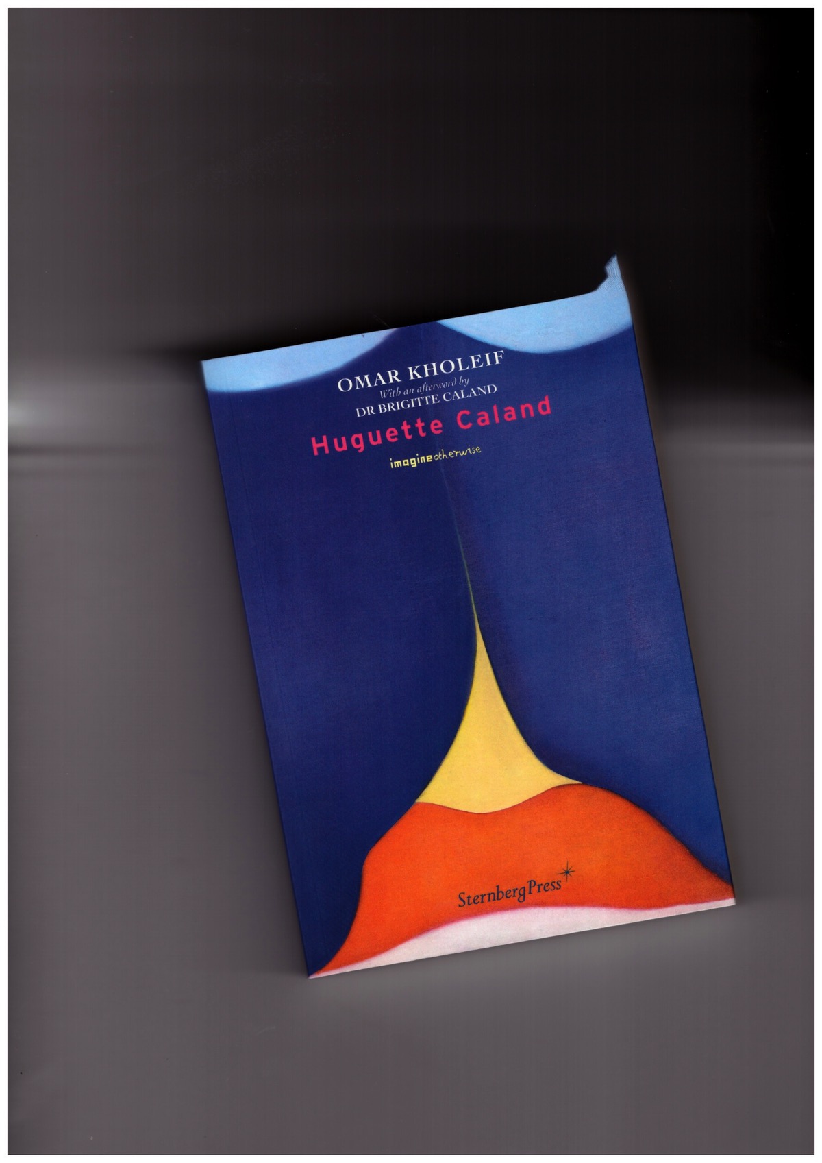 CALAND, Huguette; KHOLEIF, Omar - Huguette Caland