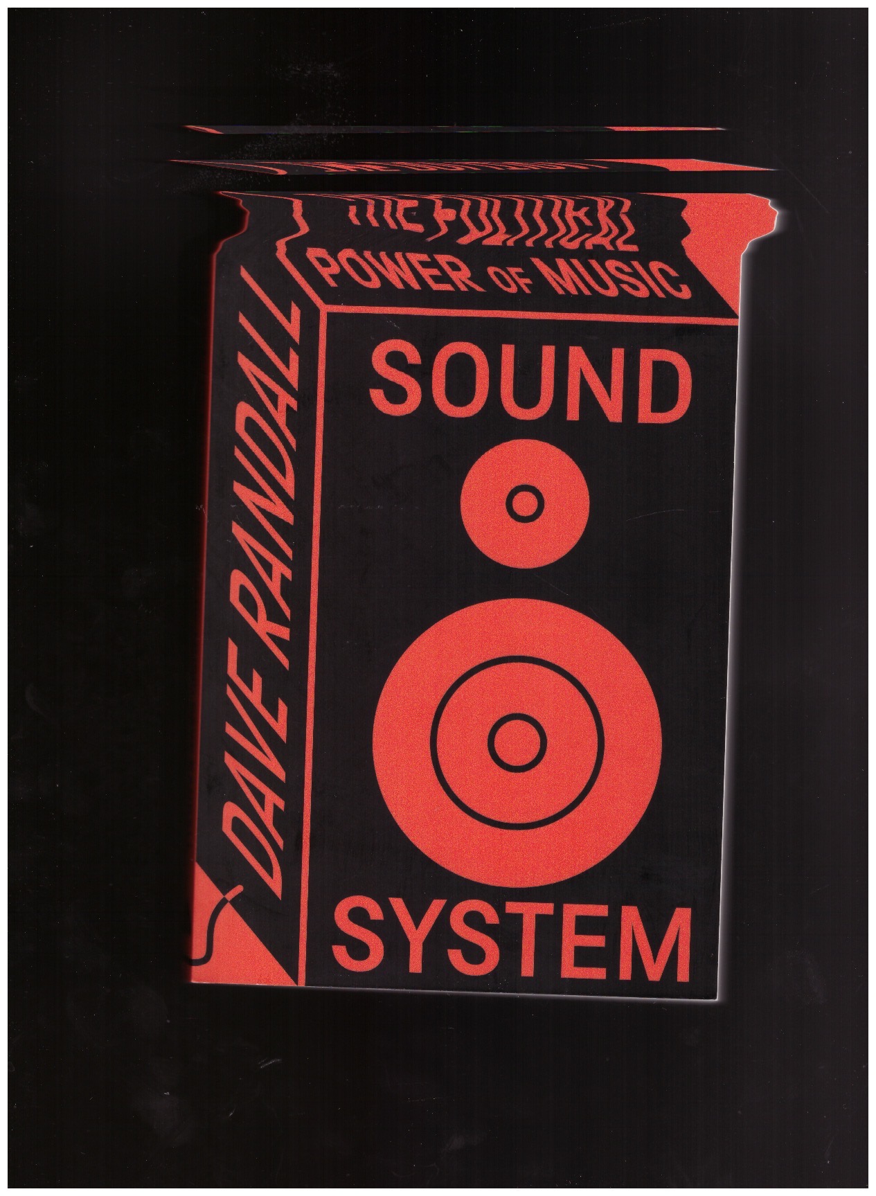 RANDALL, Dave - Sound System. The Political Power of Music