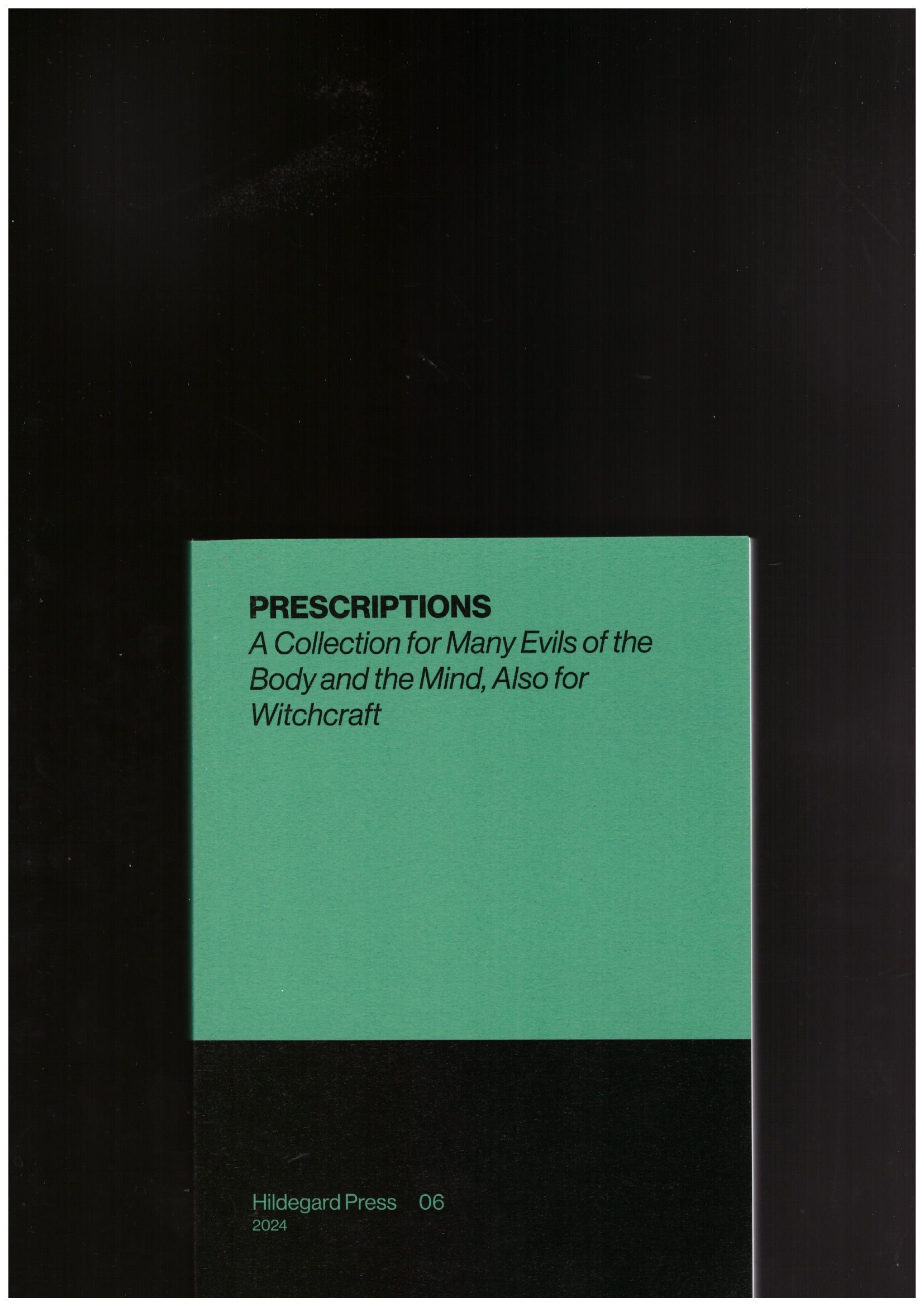 HALL, Lyndl (ed.) - PRESCRIPTIONS: A Collection for Many Evils of the Body and the Mind, Also for Witchcraft