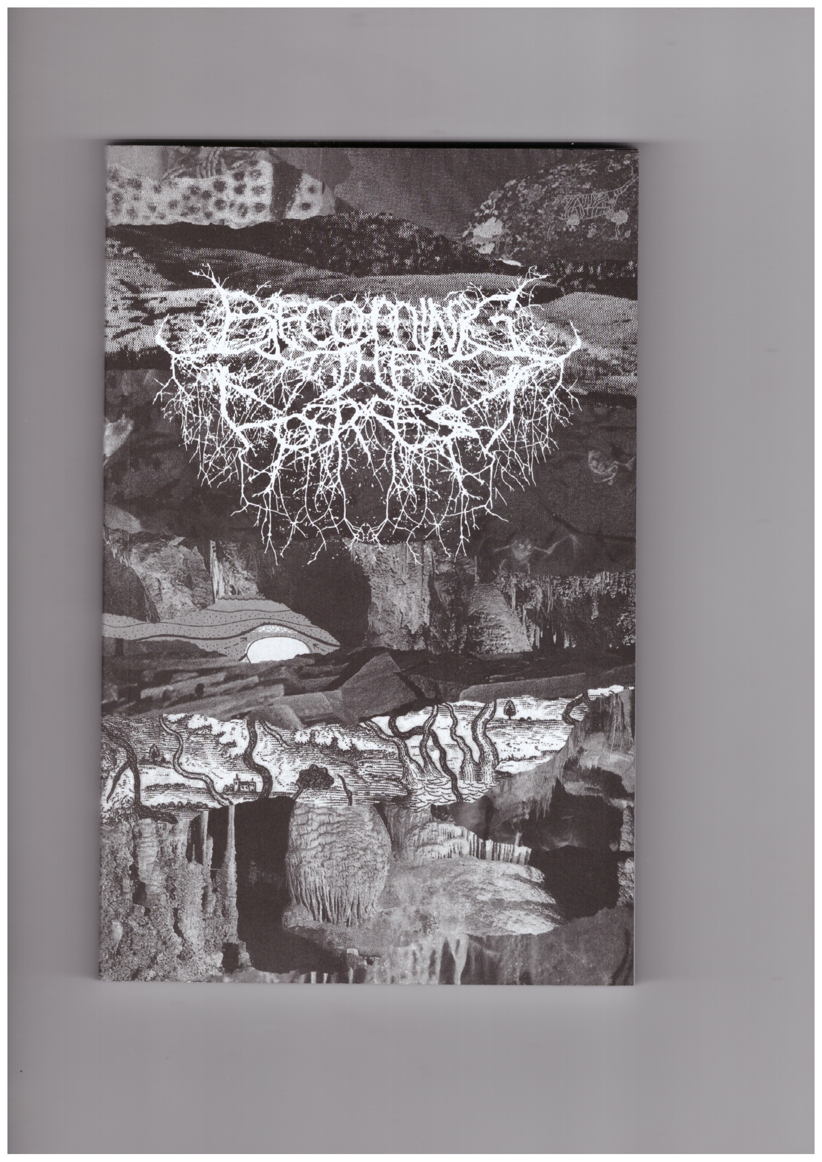 HAMILTON HELLE, Una; BROWN, Lotte (eds.) - Becoming the Forest #5 – Traversing the subterranean passages of the caverns of black metal