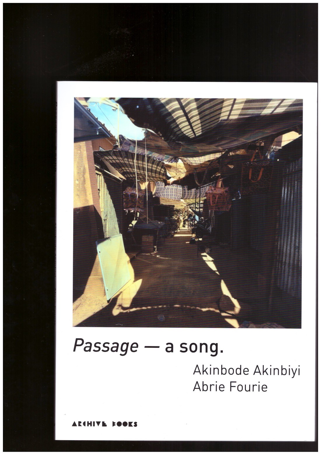 AKINBIYI, Akinbode; FOURIE, Abrie - Passage – A song.