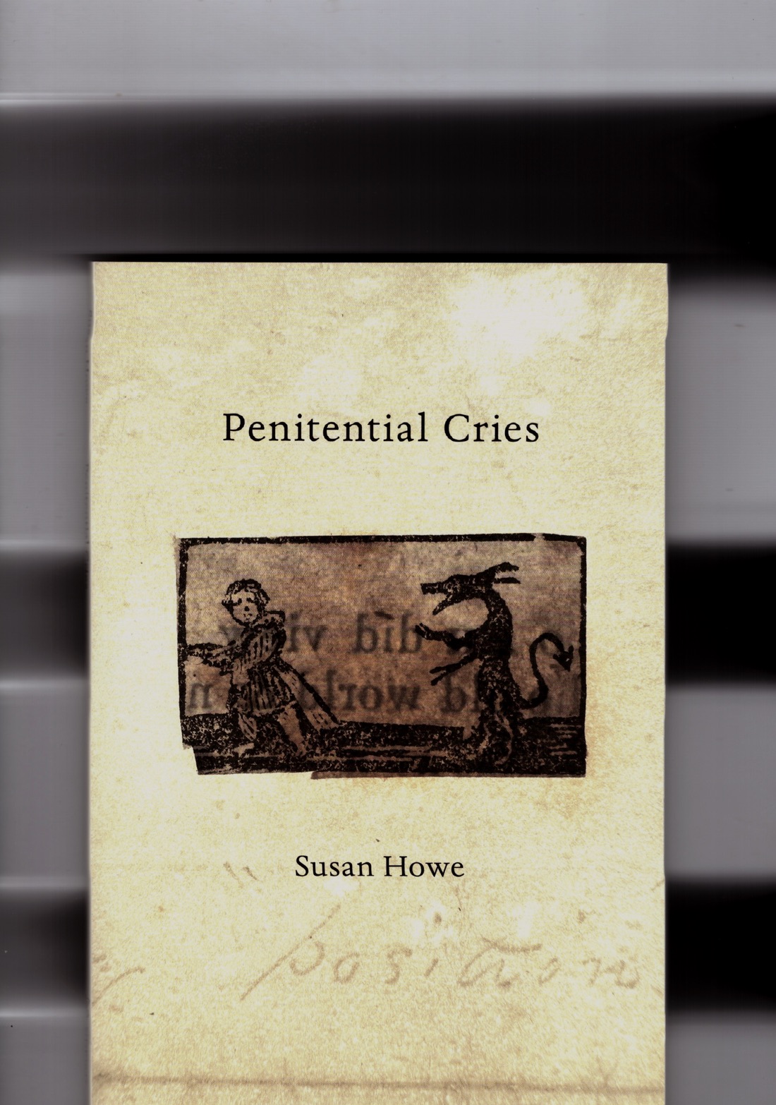 HOWE, Susan - Penitential Cries