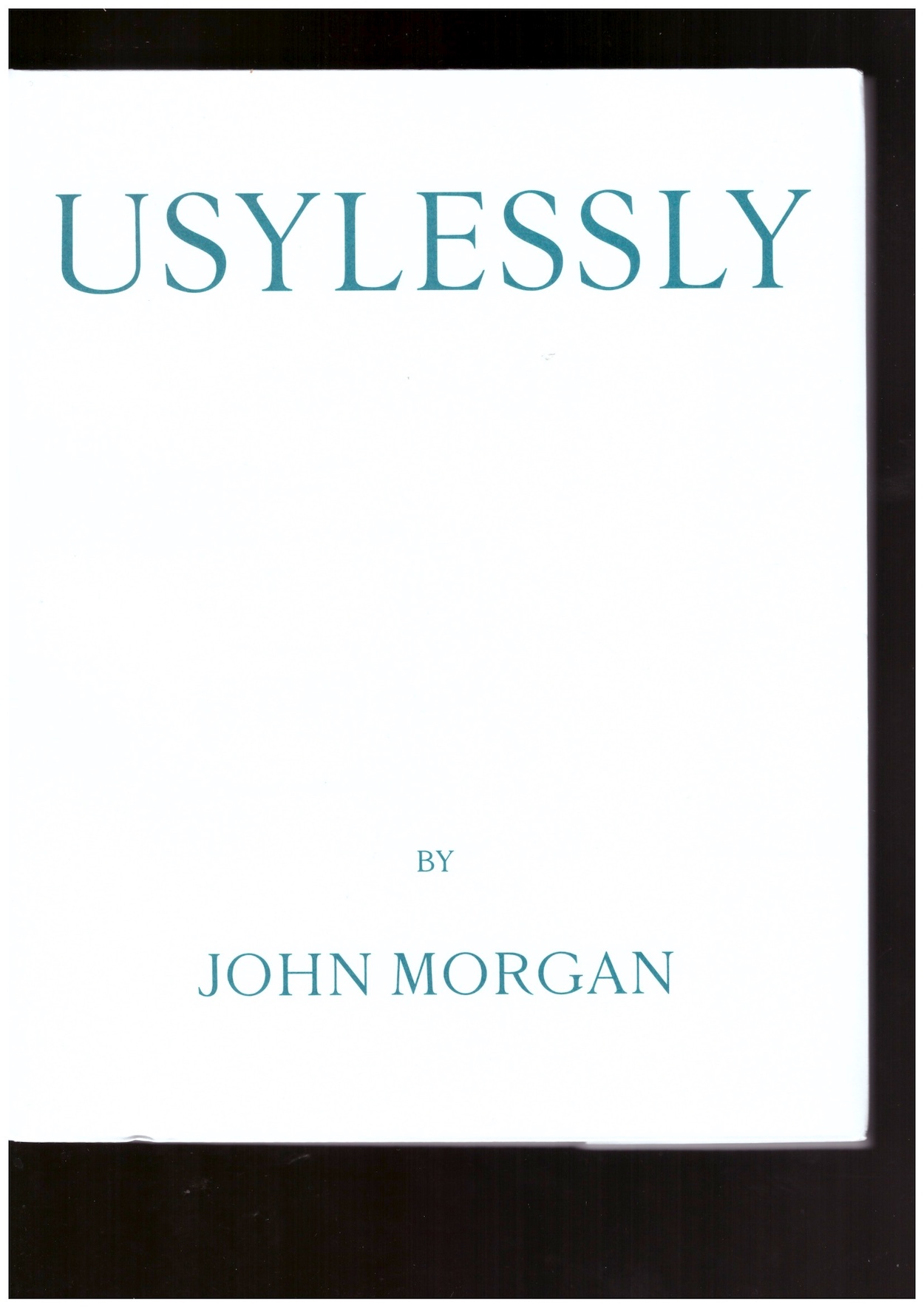 MORGAN, John - Usylessly Edition Two