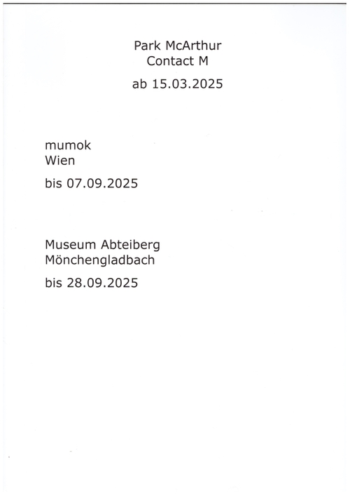 McARTHUR, Park; MICHALKA, Matthias (ed.); TITZ, Susanne (ed.) - Contact M (mumok,Museum Abteiberg)
